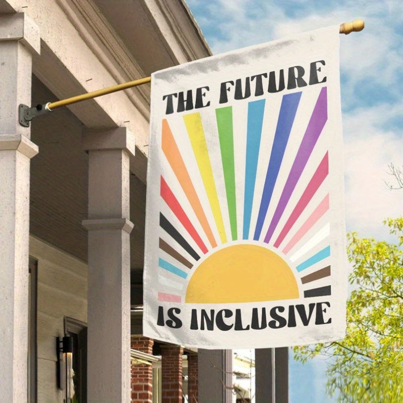 The Future is Inclusive Garden Flag